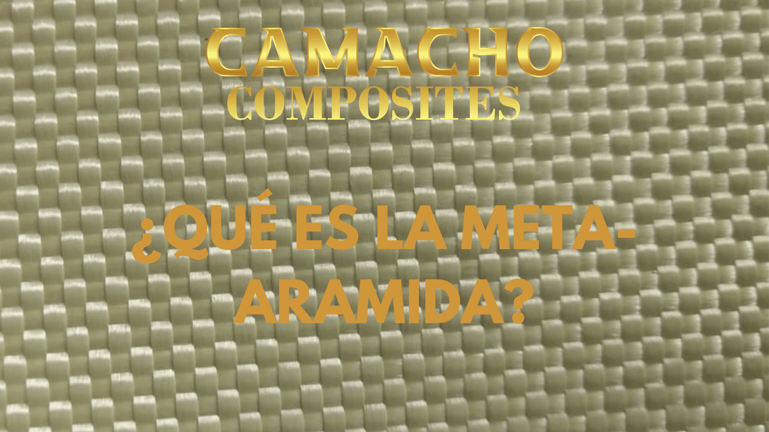 ¿Qué es la Meta Aramida? - CAMACHO COMPOSITES